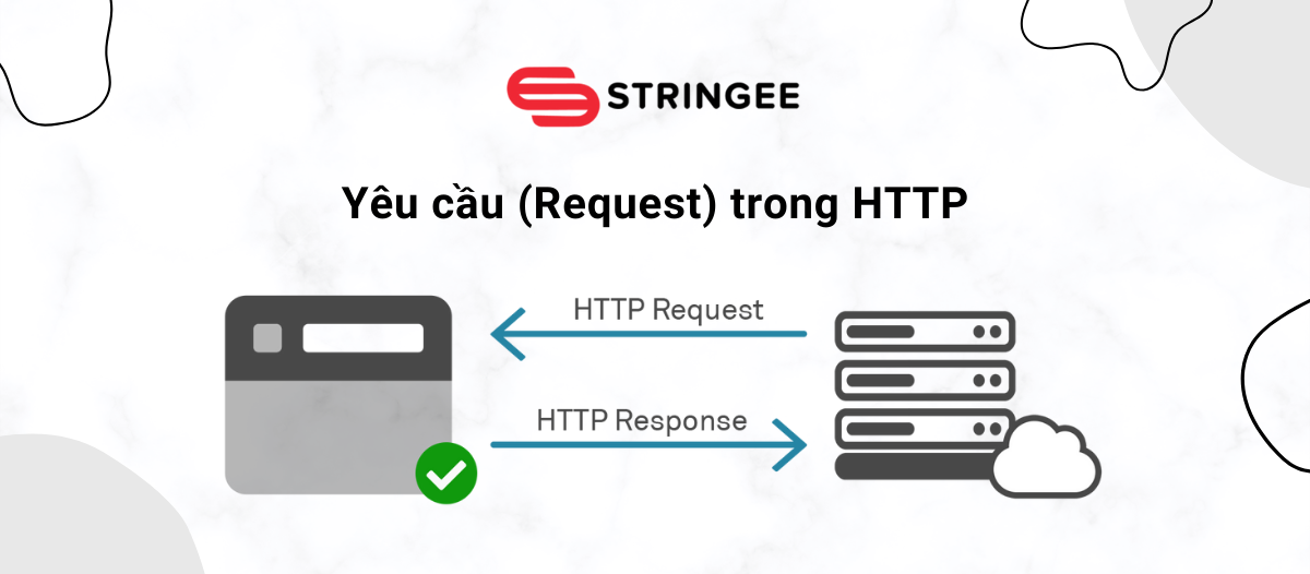 HTTP request là gì? Các phương thức HTTP request