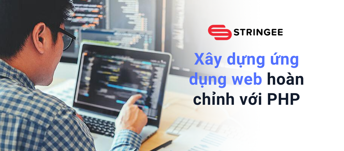 Bài 12: Xây dựng ứng dụng web hoàn chỉnh với PHP