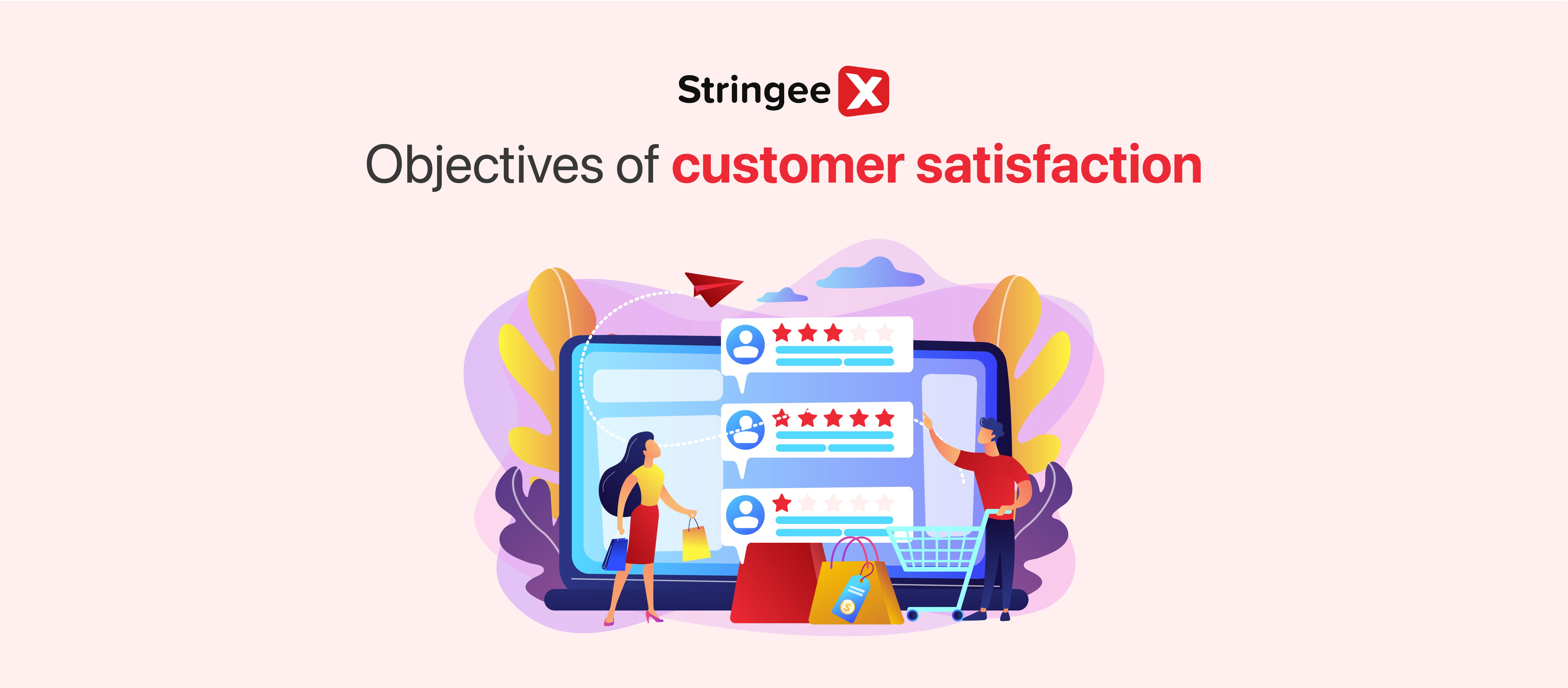 13 Objectives Of Customer Satisfaction To Boost Their Loyalty