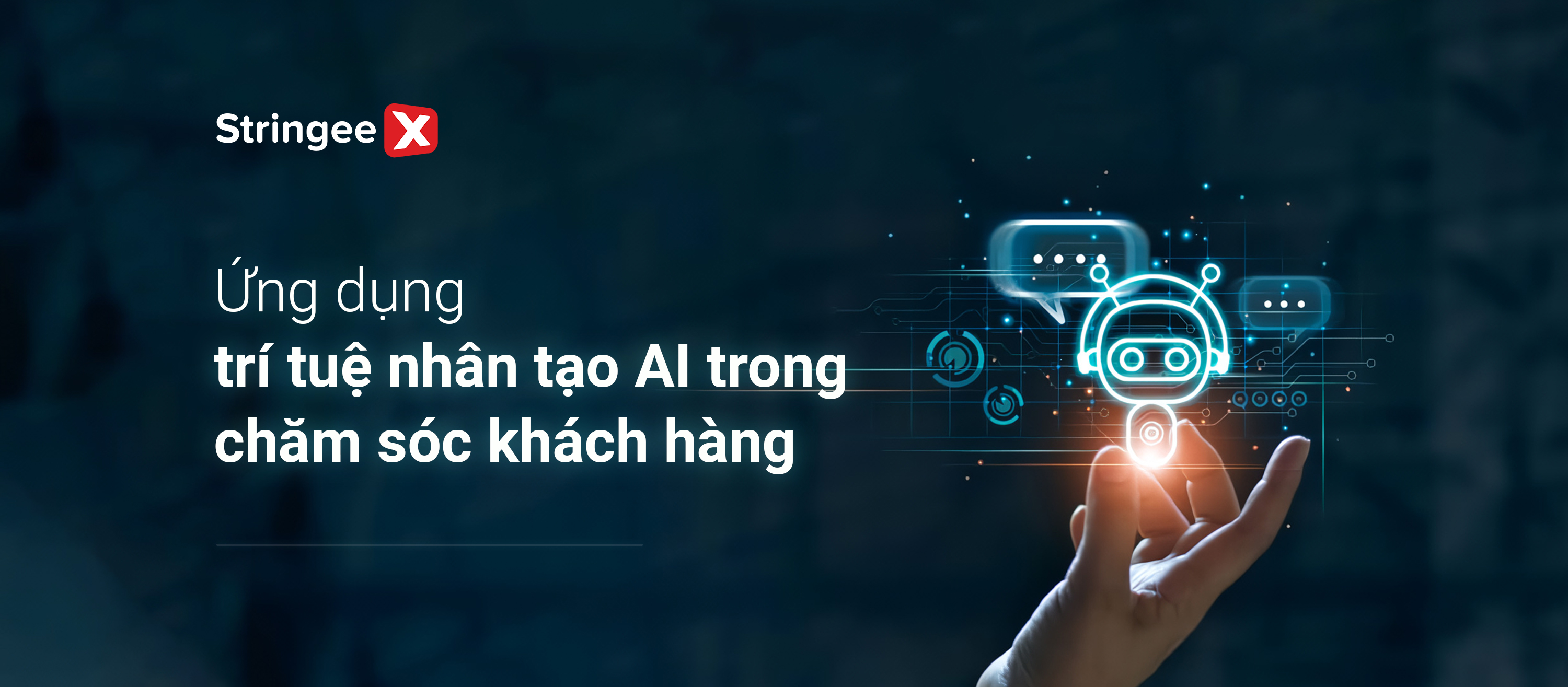 Lợi ích của ứng dụng trí tuệ nhân tạo AI trong chăm sóc khách hàng