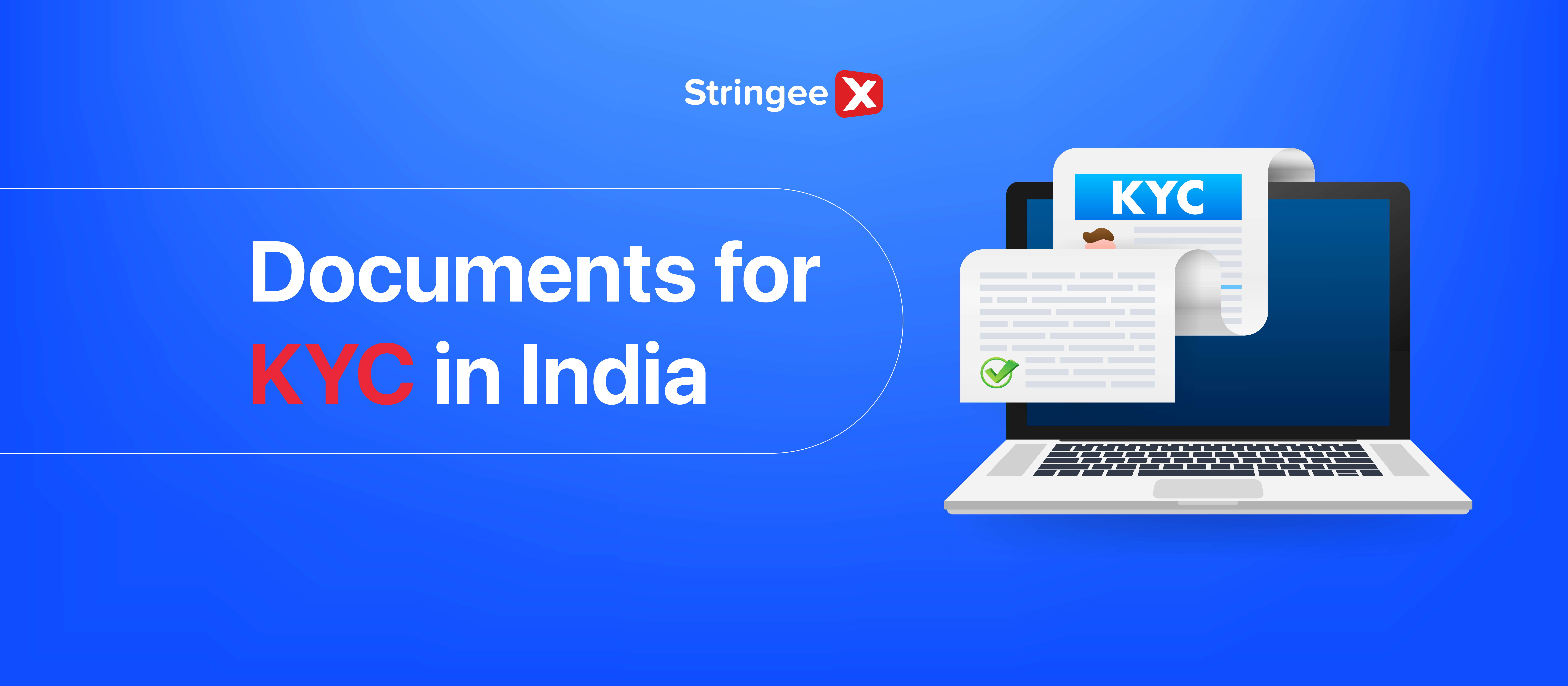 An Overview of All The Required Documents for KYC in India