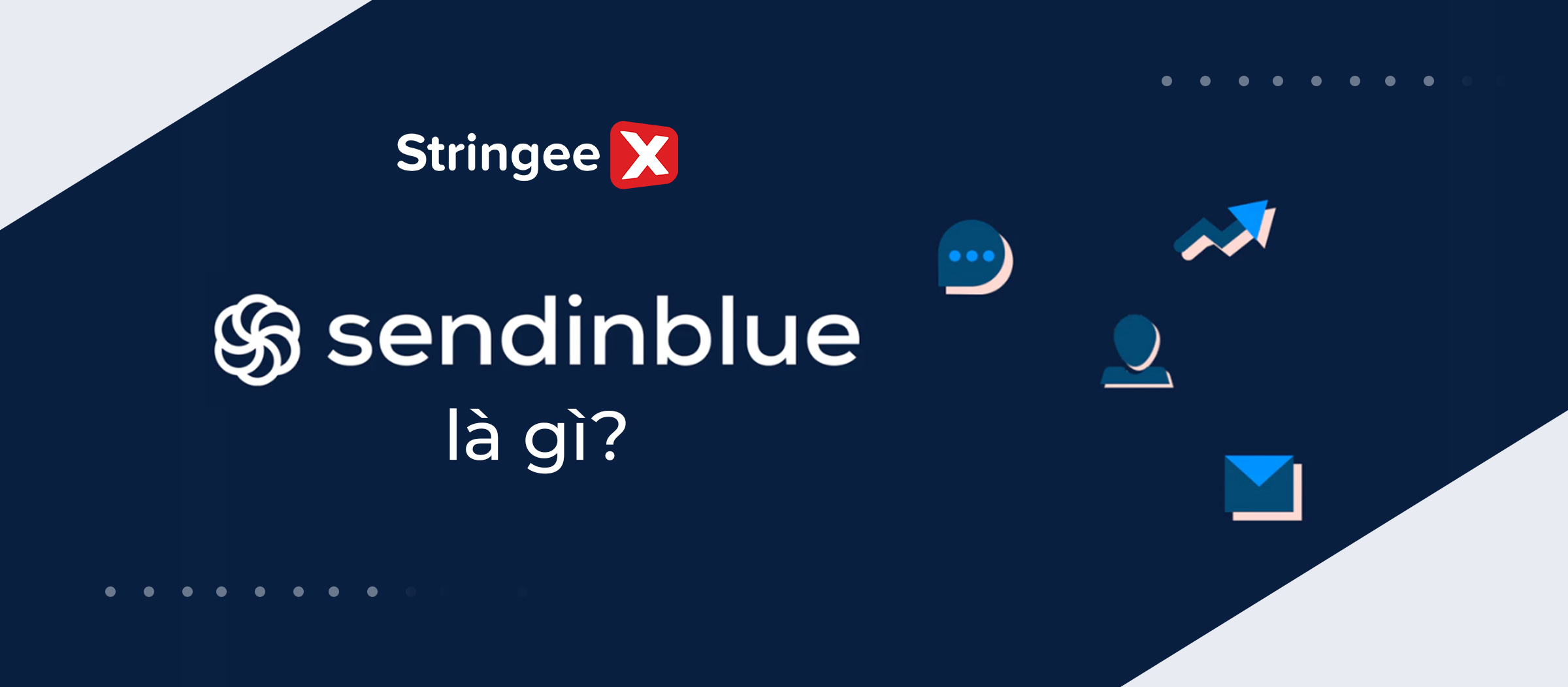 Sendinblue là gì? Chi phí các gói dịch vụ của Sendinblue