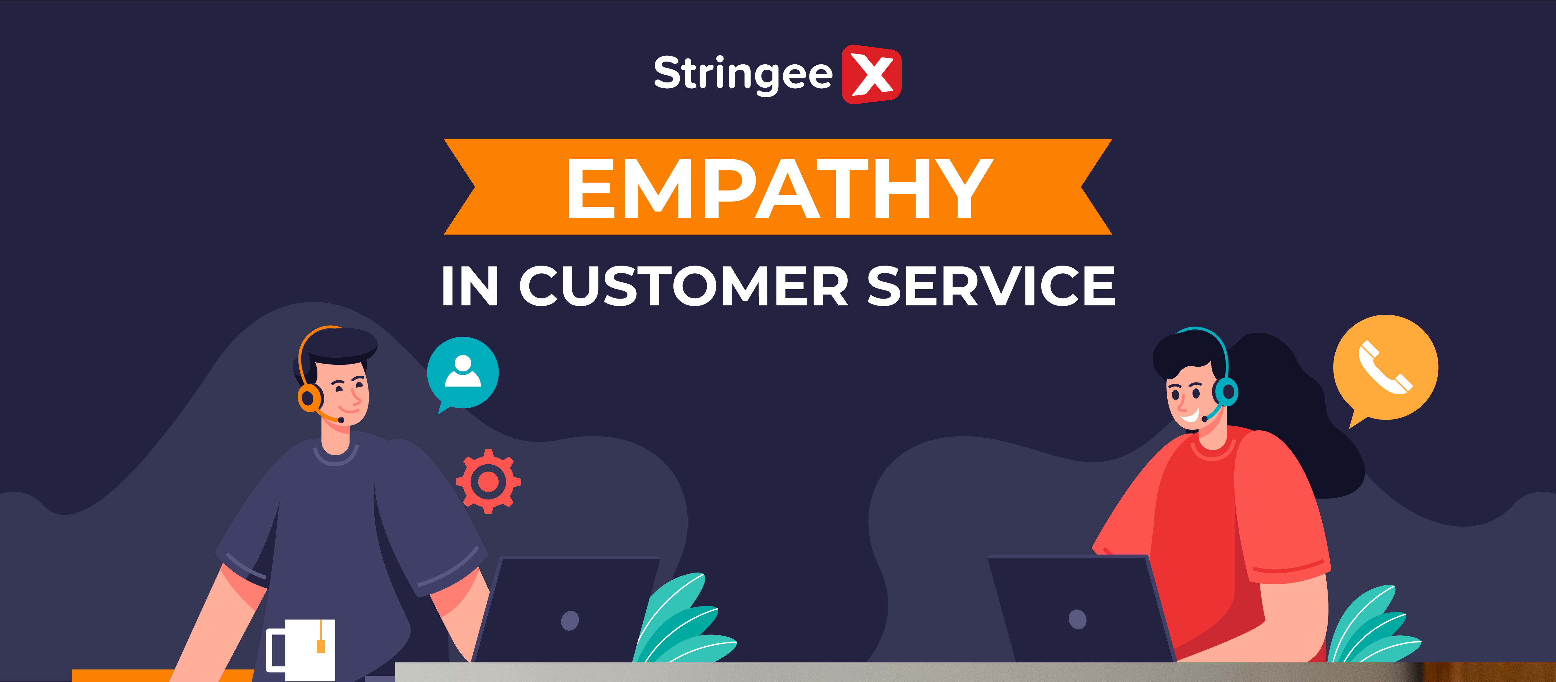 How To Practise Empathy In Customer Service? 3 Big Tips