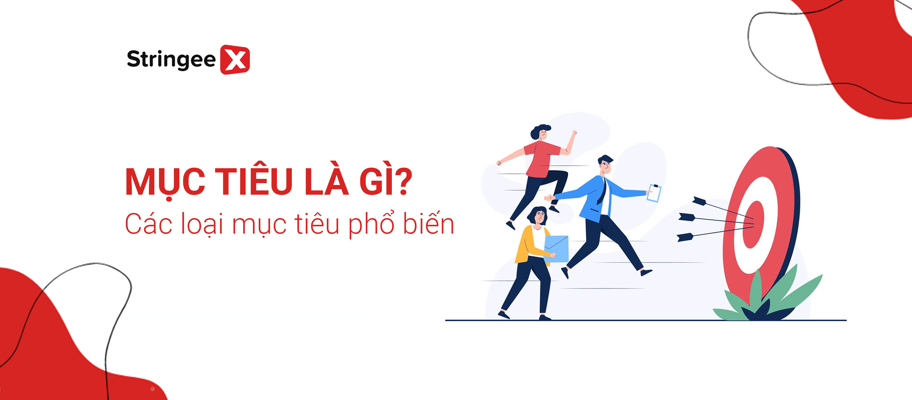 Mục tiêu là gì? Các loại mục tiêu phổ biến và cách đặt mục tiêu hiệu quả