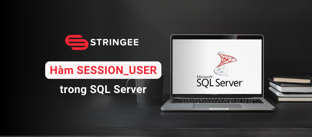 Hàm SESSION_USER trong SQL Server