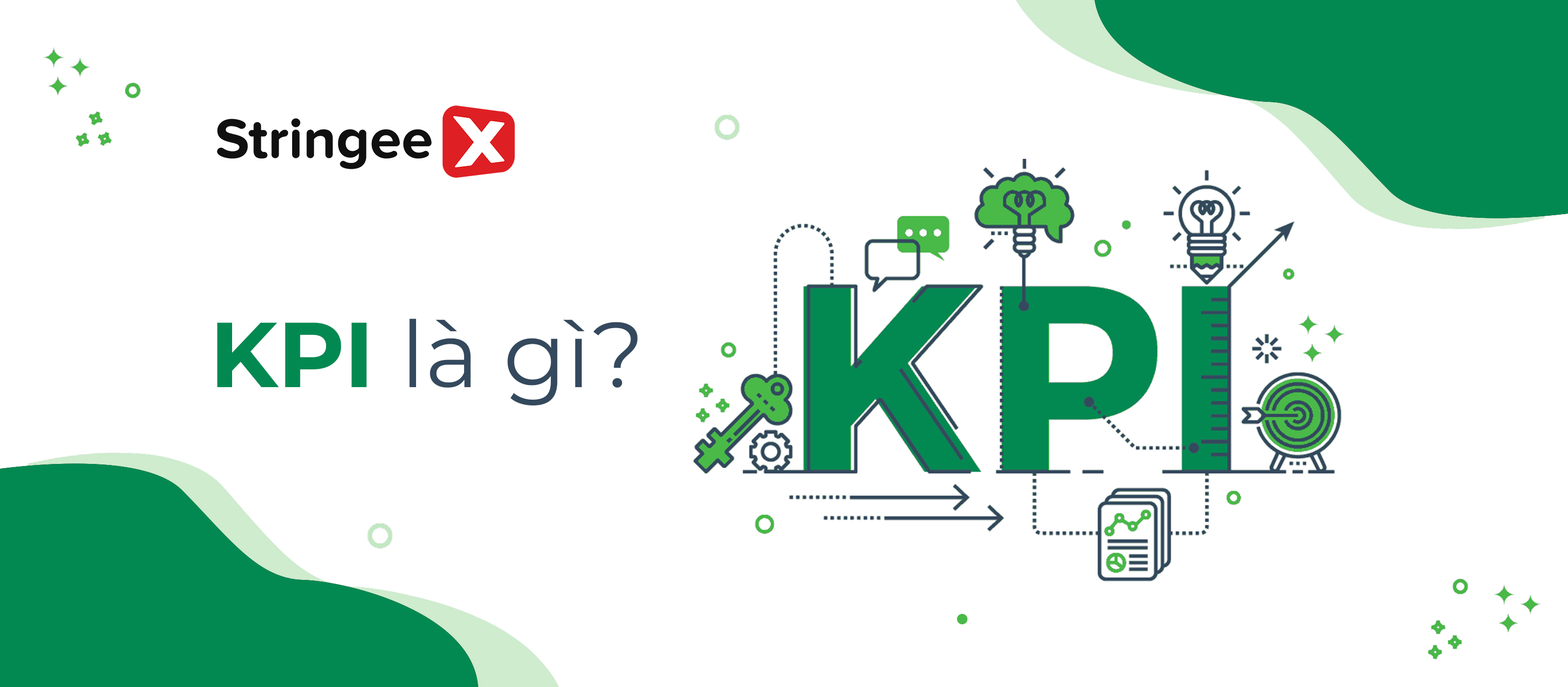 KPI là gì? Cách xây dựng KPI hiệu quả cho bộ phận, phòng ban