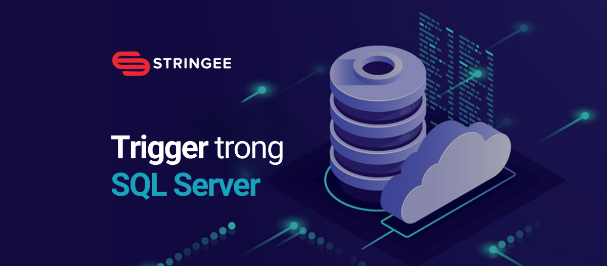 Tìm hiểu về Trigger trong SQL