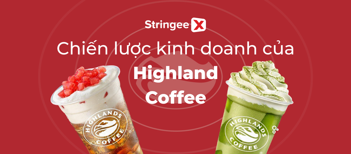 Phân tích chiến lược kinh doanh của Highlands Coffee