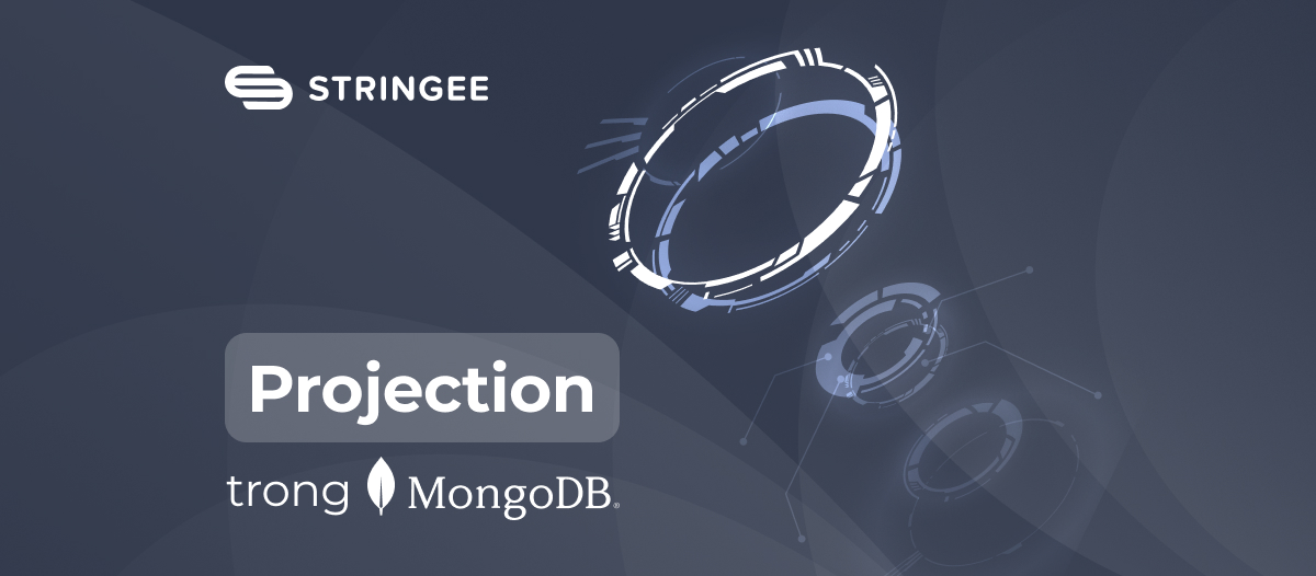 Projection trong MongoDB và một số ví dụ sử dụng projection trong truy vấn