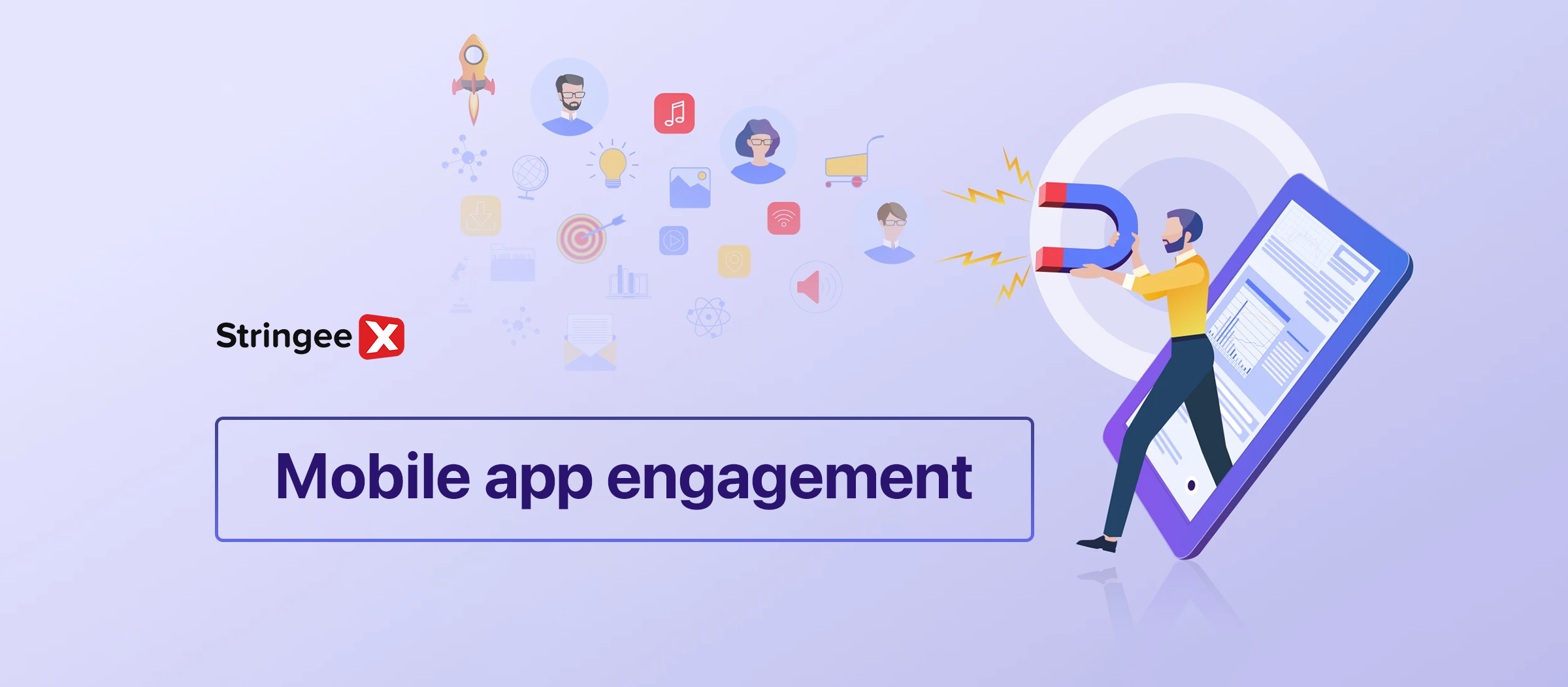 Mobile App Engagement: 10 Effective Strategies To Retain Users