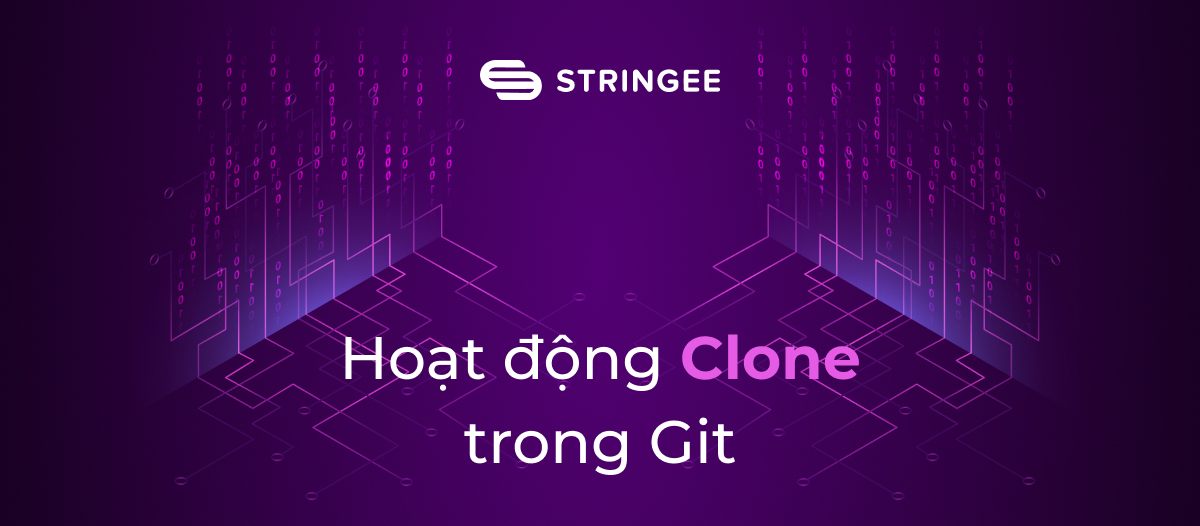 Khám phá sức mạnh của Git Clone trong việc quản lý mã nguồn