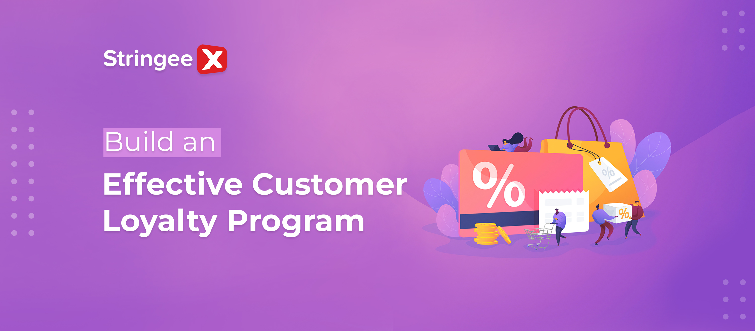 Instructions for building an effective customer loyalty program