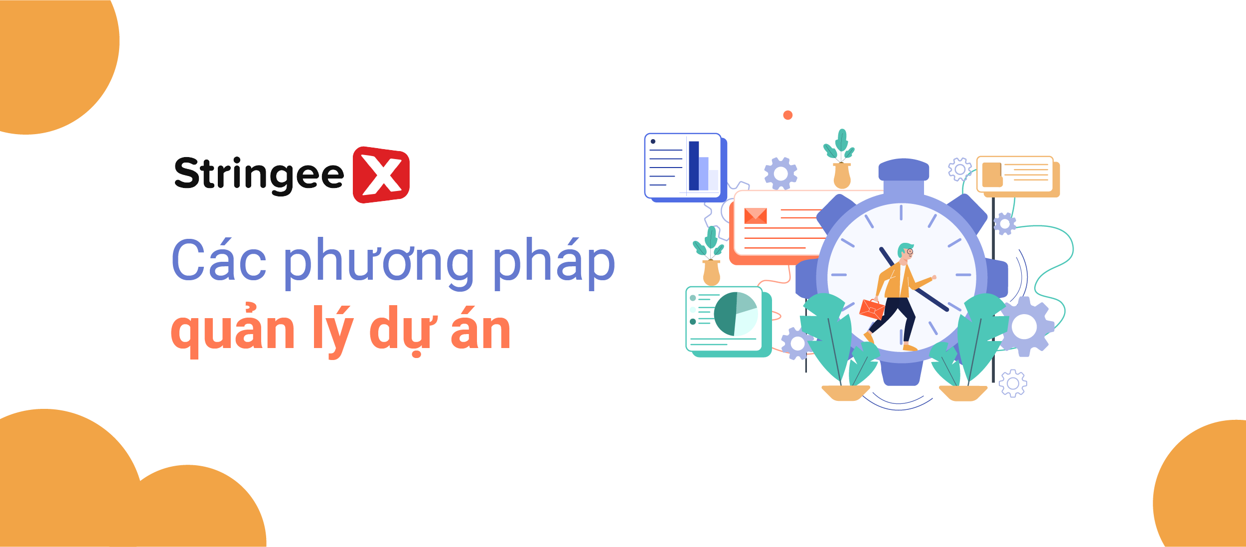 7 phương pháp quản lý dự án hiệu quả