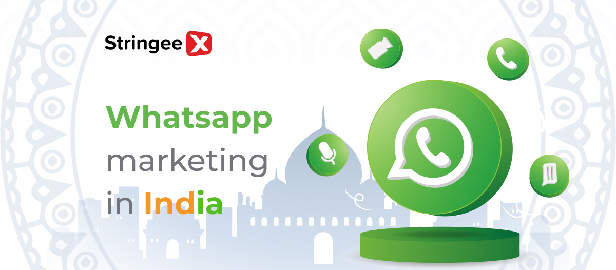 Behind The Popularity of WhatsApp Marketing in India: An Overview