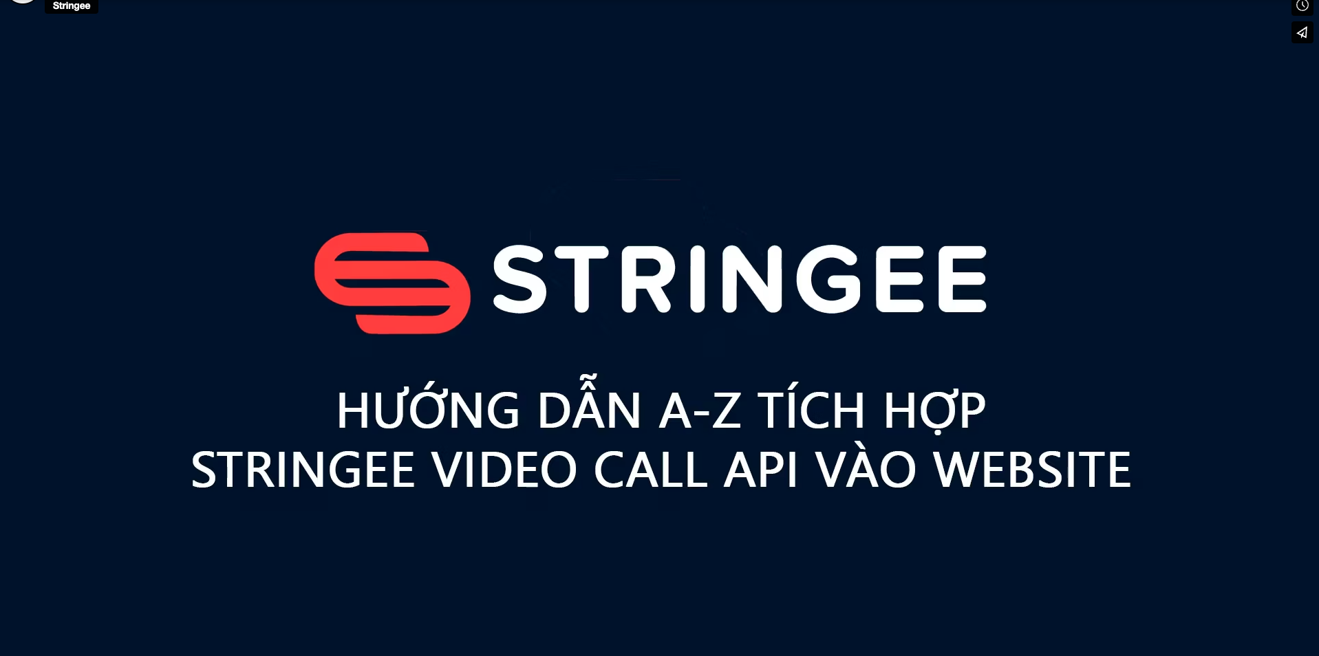 Hướng dẫn tích hợp Stringee Video Call vào nền tảng Web