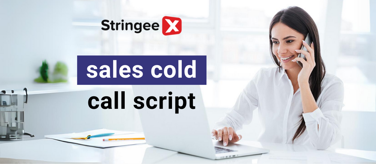 A Comprehensive Guide To Crafting The Perfect Sales Cold Call Script