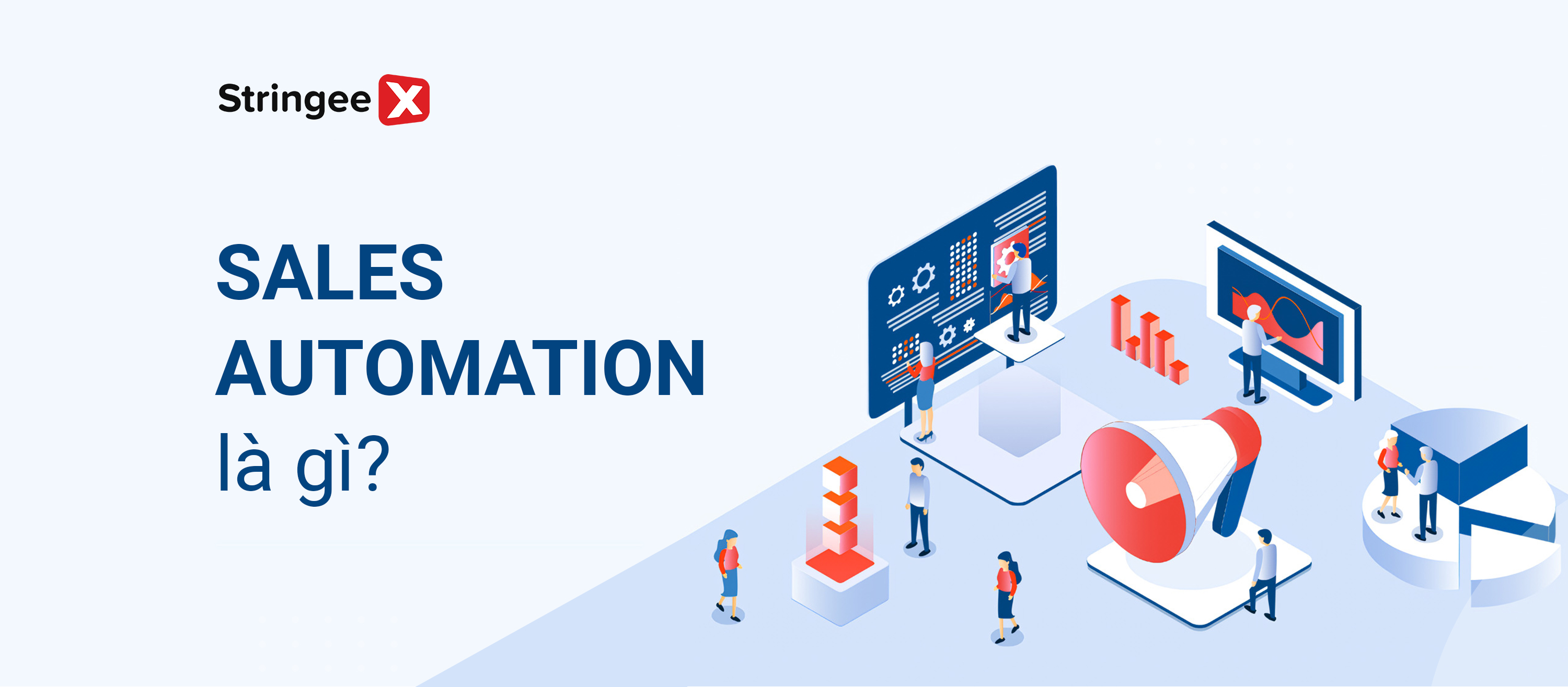 Sales automation là gì? Các chiến thuật tối ưu tự động hoá bán hàng