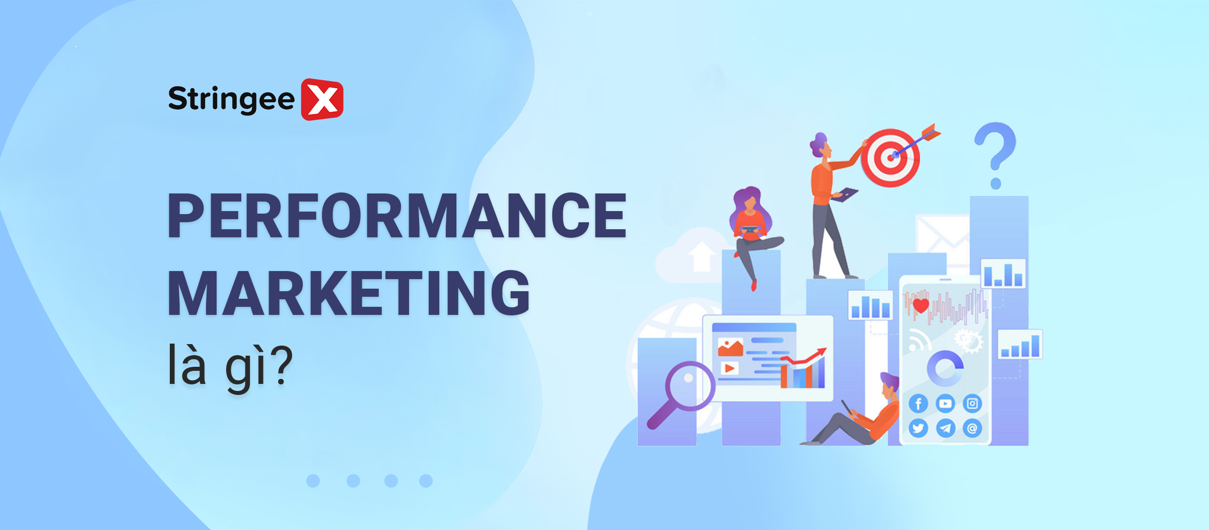 Performance Marketing là gì? Phương thức hoạt động của Performance Marketing