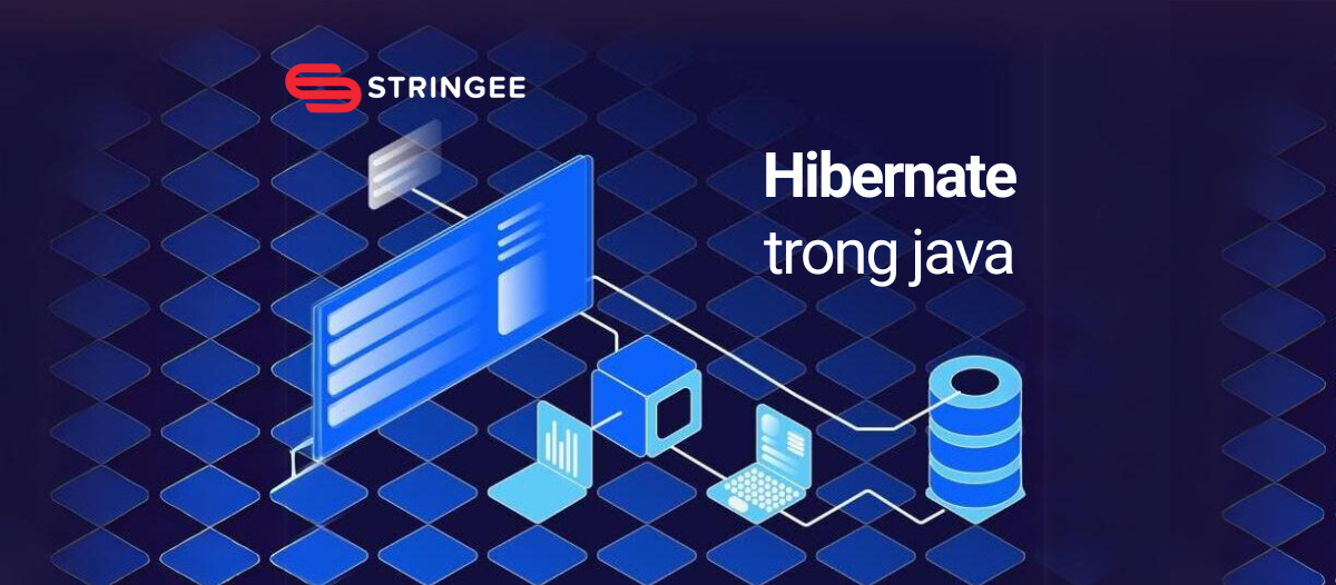 Giới thiệu về Hibernate trong Java