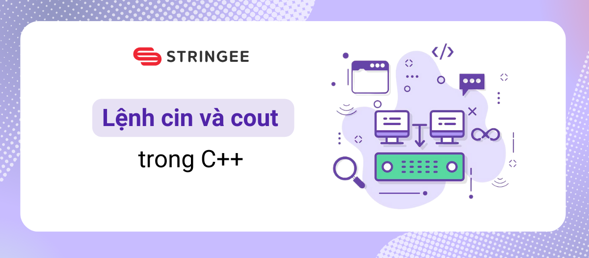 Lệnh cin, cout và endl trong C++