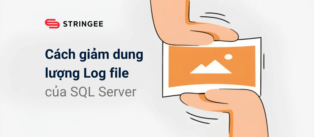 Cách giảm dung lượng Log file của SQL Server