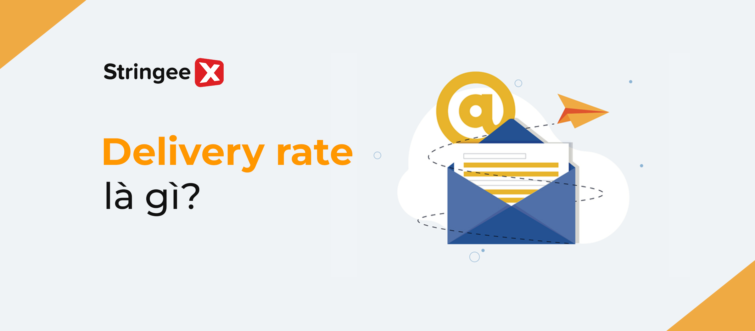 Delivery rate là gì? Các chỉ số KPIs quan trọng trong Email Marketing