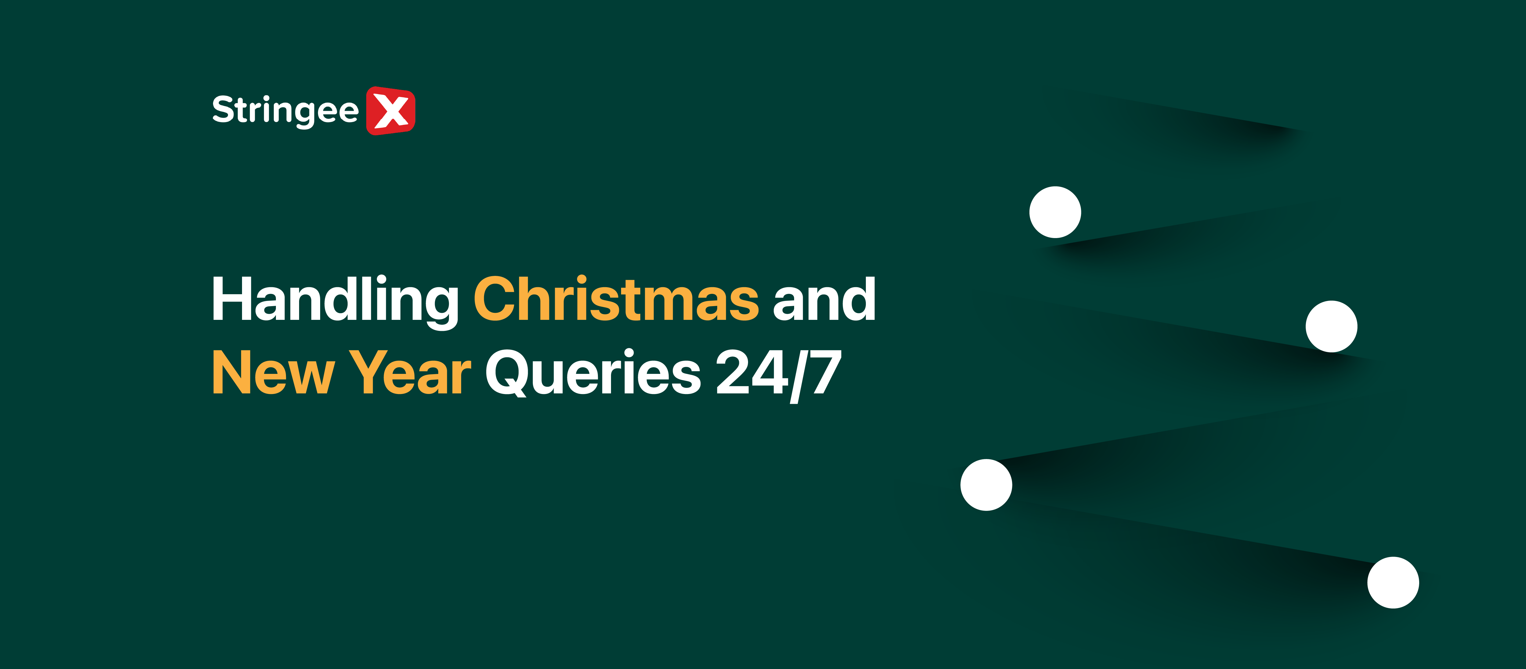 10 Strategies For Handling Christmas And New Year Queries 24/7